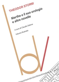 Marthe e il suo orologio e altre novelle libro