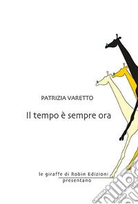 Il tempo è sempre ora libro