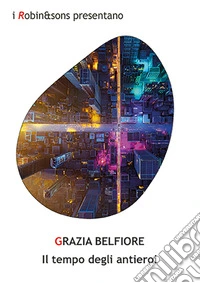 Il tempo degli antieroi libro