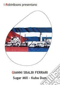 Sugar mil. Kuba dum libro