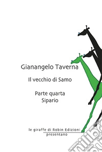 Sipario. Il vecchio di Samo. Vol. 4 libro
