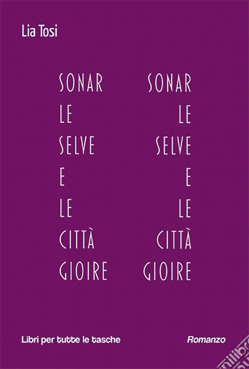 Sonar le selve e le città gioire