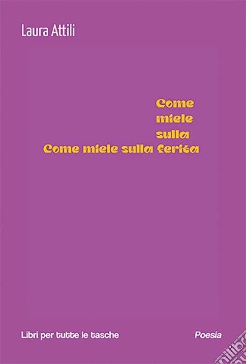 Come miele sulla ferita