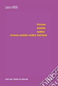Come miele sulla ferita libro