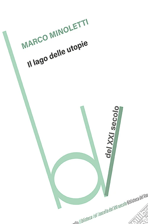 Il lago delle utopie