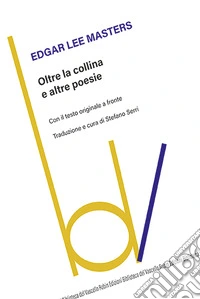 Oltre la collina e altre poesie. Testo originale a fronte libro