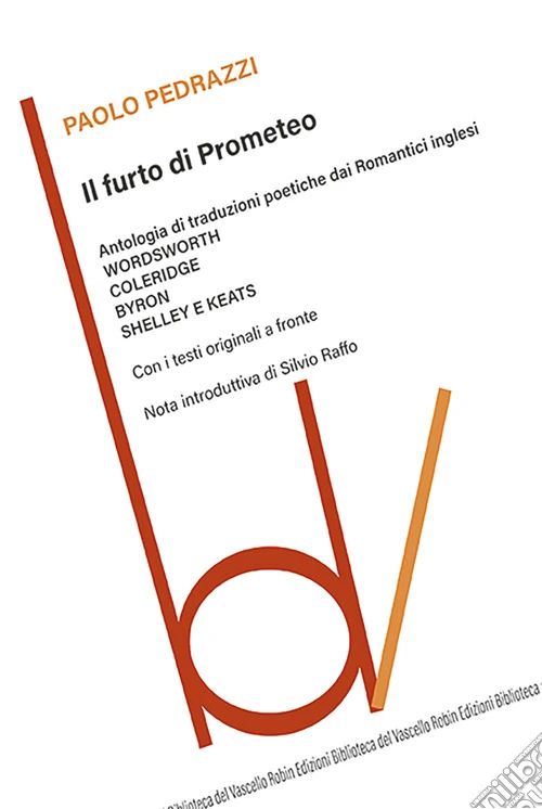Il furto di Prometeo. Antologia di traduzioni poetiche dai romantici inglesi. Testi originali a fronte