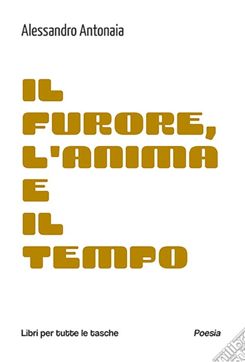 Il furore, l'anima e il tempo