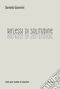 Riflessi di solitudine libro
