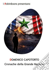 Cronache della grande nazione libro