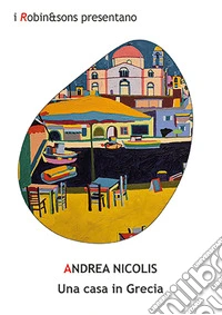 Una casa in Grecia libro