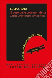 Il peso delle cose non dette libro