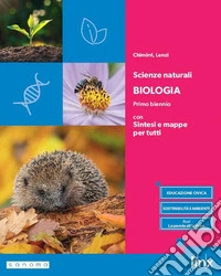 Scienze naturali. Biologia. Con Sintesi e mappe per tutti. Per il 1° biennio delle Scuole superiori. Con e-book. Con espansione online libro
