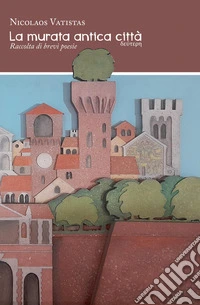 La murata antica città. Deutere libro