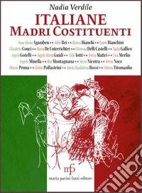 Italiane. Madri Costituenti