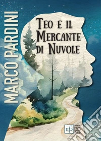 Teo e il mercante di nuvole libro