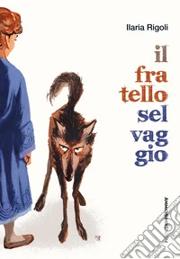 Il fratello selvaggio libro