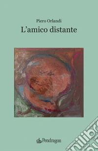 L'amico distante