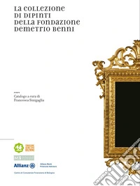 La collezione di dipinti della Fondazione Demetrio Benni libro