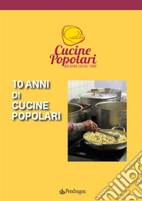 10 anni di cucine popolari libro
