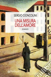 Una misura dell'amore libro