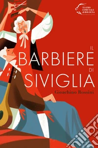 «Il barbiere di Siviglia». Gioachino Rossini libro