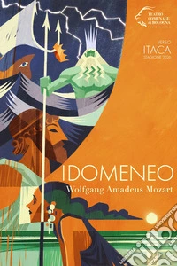 Idomeneo. Wolfgang Amadeus Mozart libro