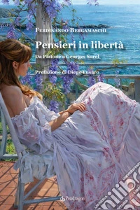 Pensieri in libertà. Da Platone a Georges Sorel libro