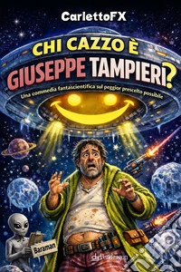 Chi cazzo è Giuseppe Tampieri? libro