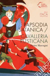 Rapsodia satanica-Cavalleria rusticana. Pietro Mascagni libro