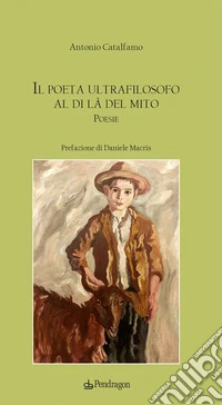 Il poeta ultrafilosofo al di là del mito libro
