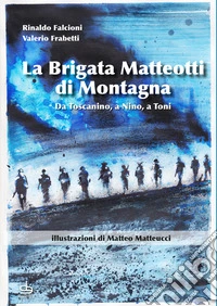 La brigata Matteotti di montagna libro