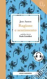 Ragione e sentimento letto da Paola Cortellesi. Con audiolibro libro