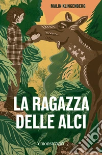 La ragazza delle alci. Libro + audiolibro. Con File audio per il download libro