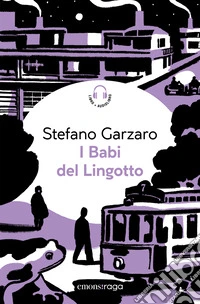 I babi del lingotto. Libro + audiolibro. Con File audio per il download libro