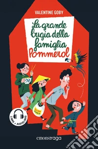 La grande bugia della famiglia Pommerol. Libro + audiolibro. Con File audio per il download libro