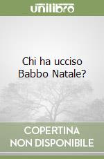 Chi ha ucciso Babbo Natale? libro