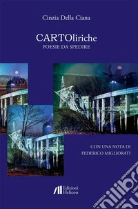 Cartoliriche. Poesie da spedire libro