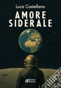 Amore siderale libro