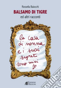 Balsamo di tigre ed altri racconti libro