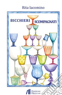 Bicchieri scompagnati libro