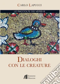 Dialoghi con le creature