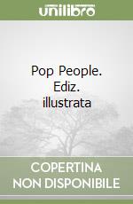 Pop People. Ediz. illustrata libro
