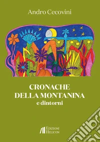 Cronache della Montanina e dintorni
