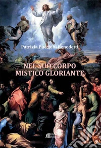 Nel suo corpo mistico gloriante