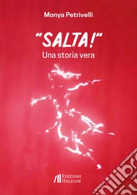 «Salta!». Una storia vera