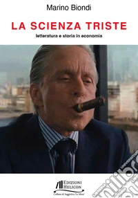 La scienza triste. Letteratura e storia in economia