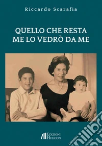 Quello che resta me lo vedrò da me