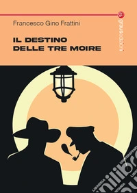 Il destino delle tre Moire libro