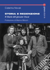Storia e redenzione. Il diario del giovane Oscar libro